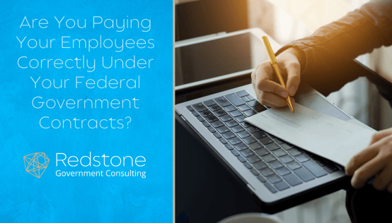 Redstone - Are You Paying Your Employees Correctly Under Your Federal Government Contracts_.png