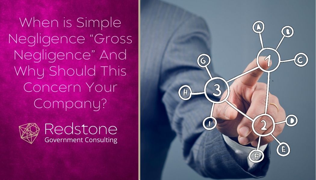 When is Simple Negligence “Gross Negligence” And Why Should This Concern Your Company? - Redstone gci