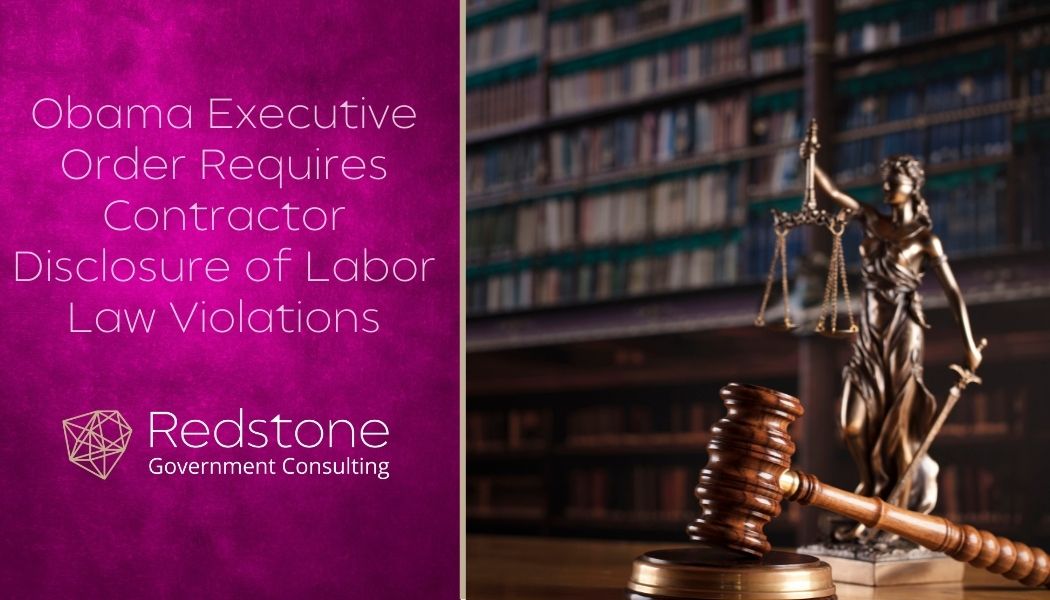 Obama Executive Order Requires Contractor Disclosure of Labor Law Violations - Redstone gci