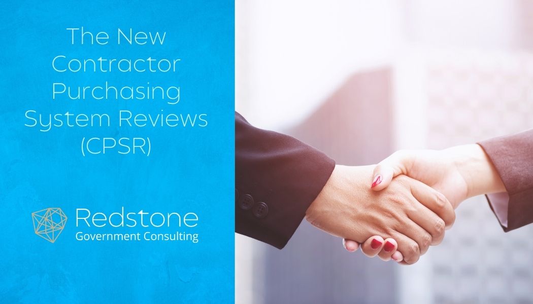 The New Contractor Purchasing System Reviews (CPSR) - Redstone gci