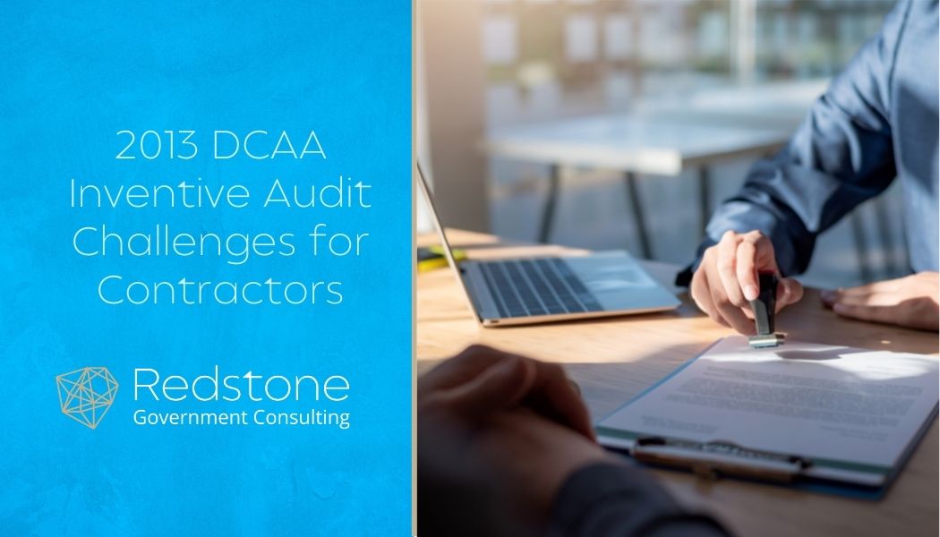 2013 DCAA Inventive Audit Challenges for Contractors - Redstone gci