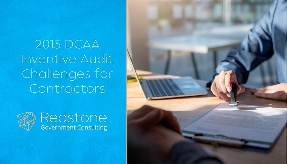 2013 DCAA Inventive Audit Challenges for Contractors