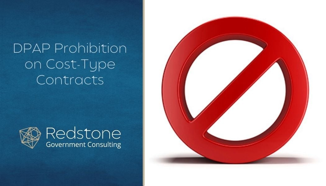 DPAP Prohibition on Cost-Type Contracts - Redstone gci