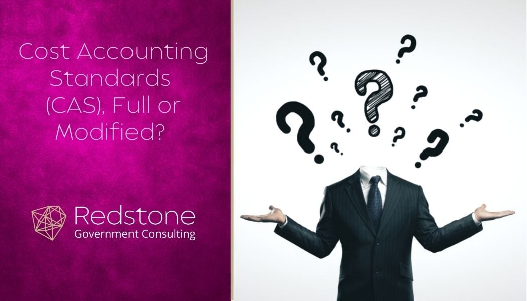 Cost Accounting Standards (CAS), Full or Modified? - Redstone gci