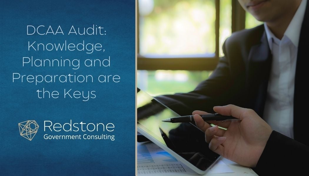 DCAA Audit: Knowledge, Planning and Preparation are the Keys - Redstone gci