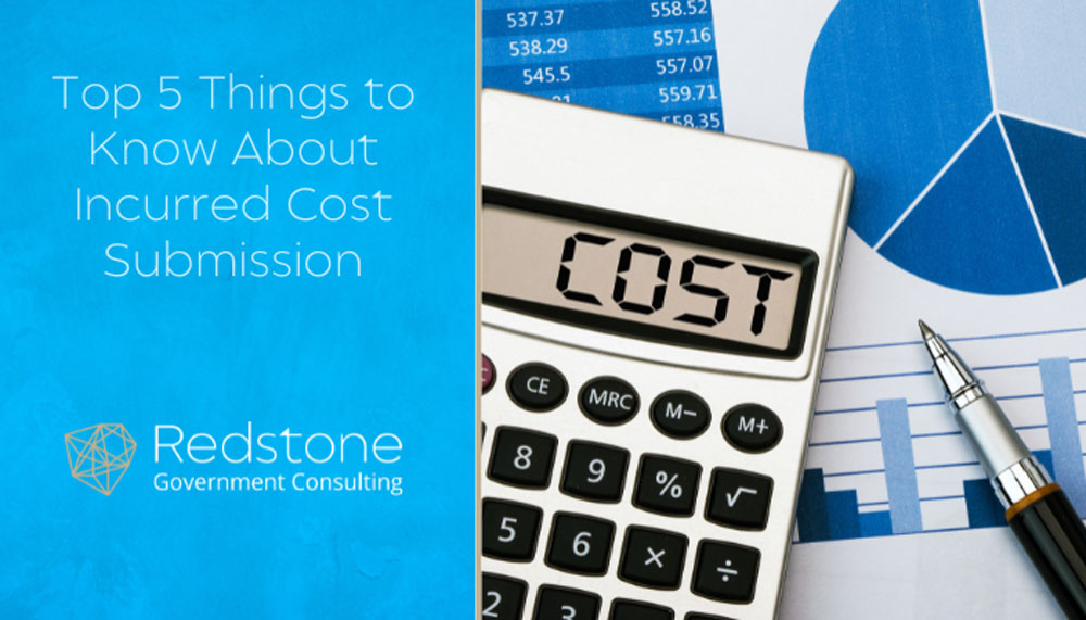 Top 5 Things to Know About Incurred Cost Submission - Redstone gci
