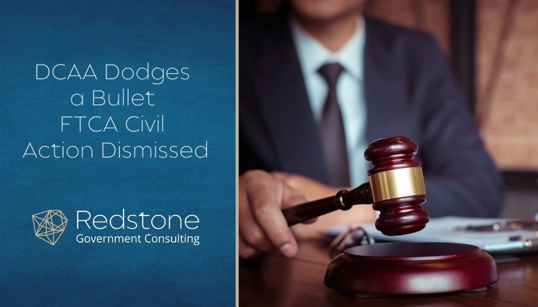 DCAA Dodges a Bullet FTCA Civil Action Dismissed - Redstone gci