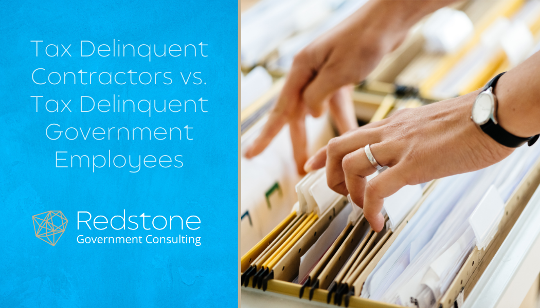 Tax Delinquent Contractors vs. Tax Delinquent Government Employees - Redstone gci