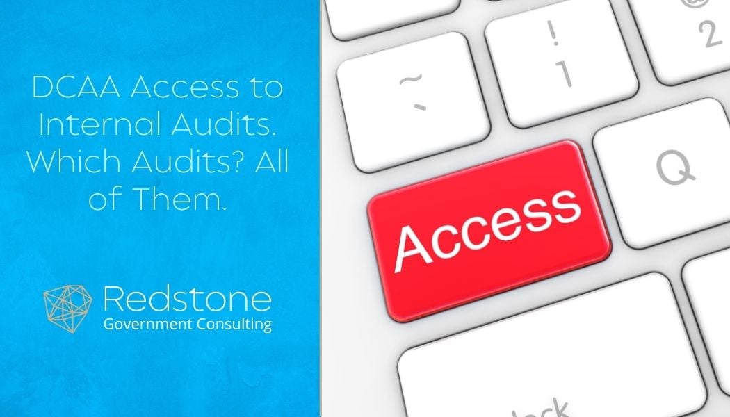 DCAA Access to Internal Audits. Which Audits? All of Them. - Redstone gci