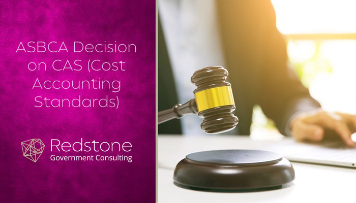 ASBCA Decision on CAS (Cost Accounting Standards), RedStone Government Consulting