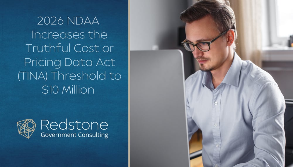 RGCI - 2026 NDAA Increases the Truthful Cost or Pricing Data Act (TINA) Threshold to $10 Million