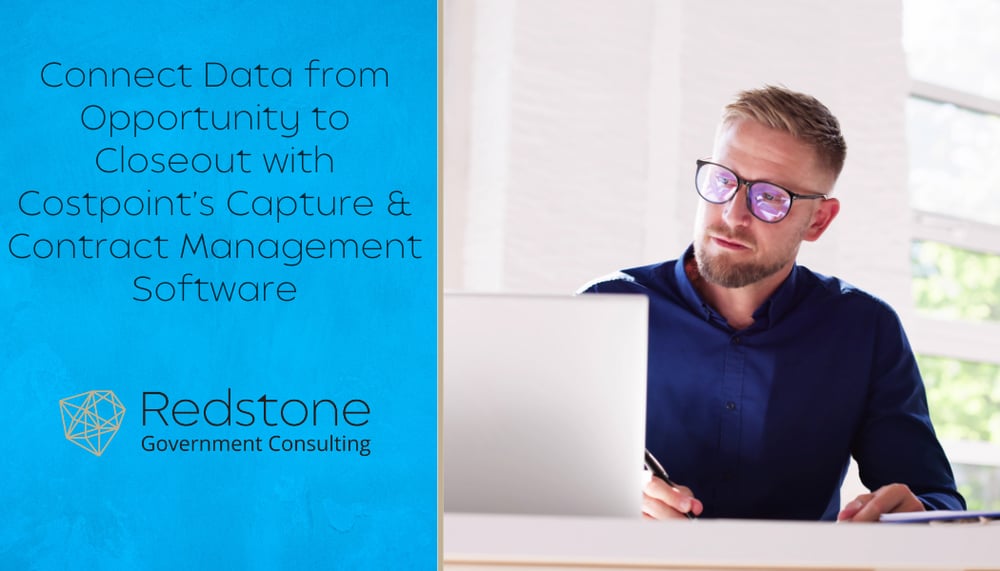 RGCI - Connect Data from Opportunity to Closeout with Costpoint’s Capture & Contract Management Software