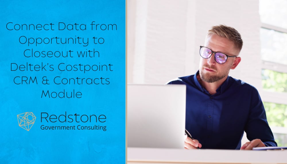 RGCI - Connect Data from Opportunity to Closeout with Deltek’s Costpoint CRM & Contracts Module