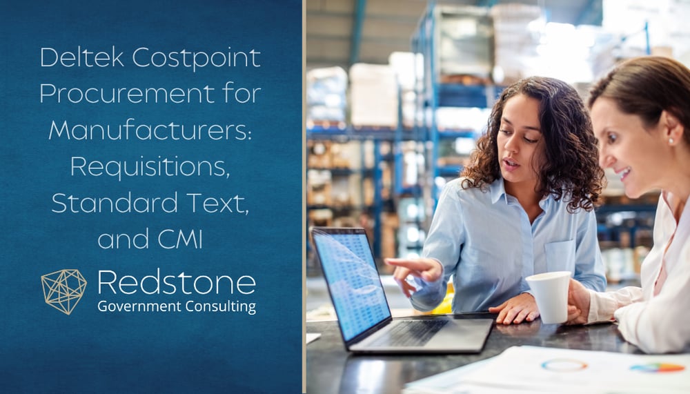 RGCI - Deltek Costpoint Procurement for Manufacturers Requisitions, Standard Text, and CMI