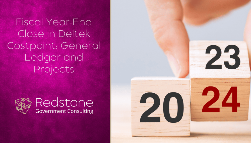 RGCI - Fiscal Year-End Close in Deltek Costpoint General Ledger and Projects