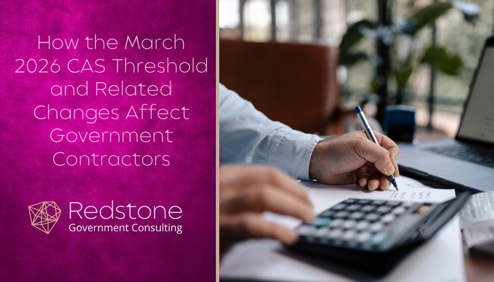 RGCI - How the March 2026 CAS Threshold and Related Changes Affect Government Contractors