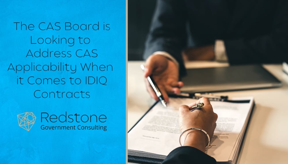 RGCI - The CAS Board is Looking to Address CAS Applicability When it Comes to IDIQ Contracts 