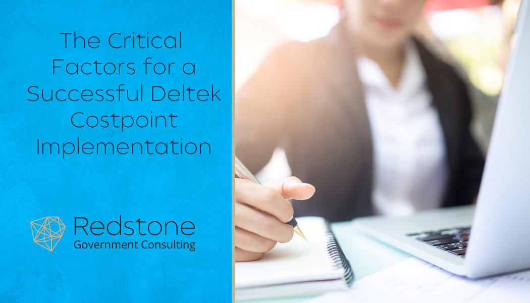 The Critical Factors for a Successful Deltek Costpoint Implementation