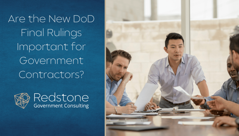 Are the New DoD Final Rulings Important for Government Contractors?