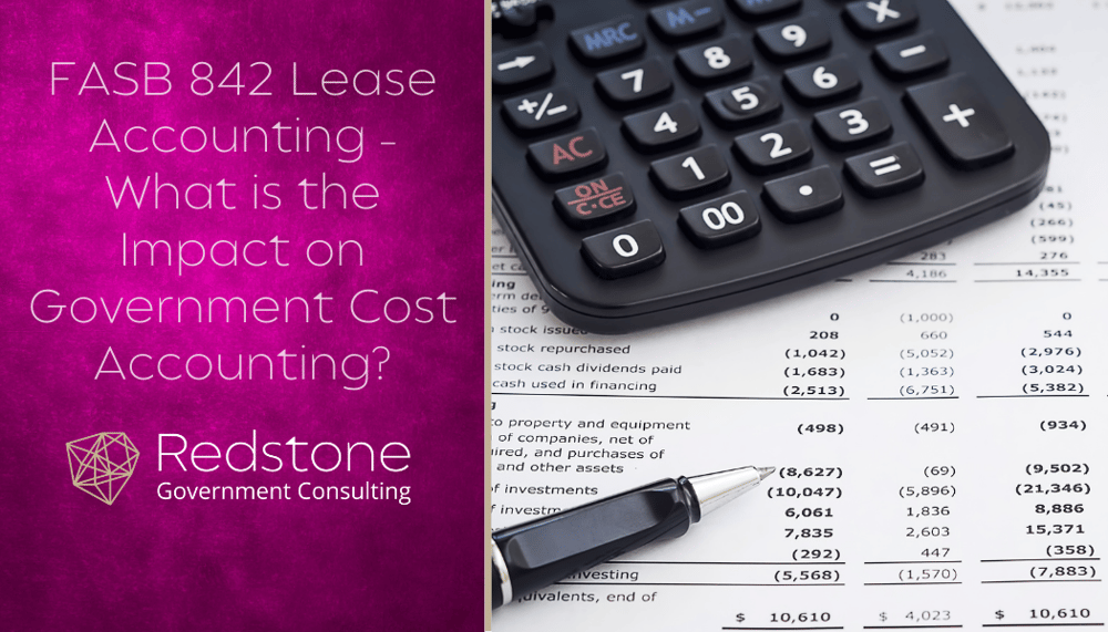 RGCI-FASB 842 Lease Accounting – What is the Impact on Government Cost Accounting