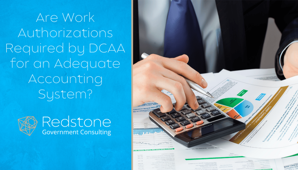 Redstone GCI-Are Work Authorizations Required by DCAA for an Adequate Accounting System.jpg