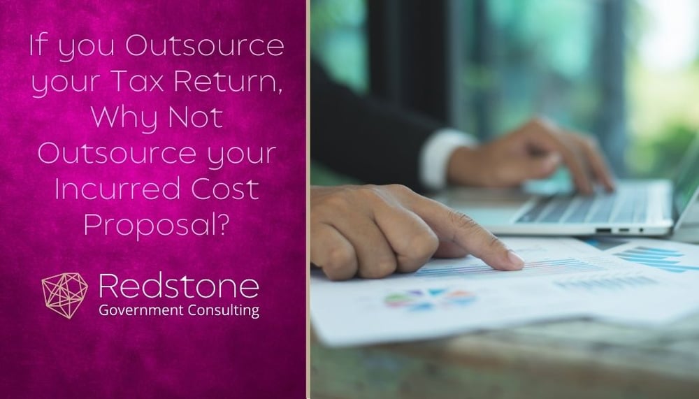 Redstone-If you Outsource your Tax Return, Why Not Outsource your Incurred Cost Proposal-.jpg