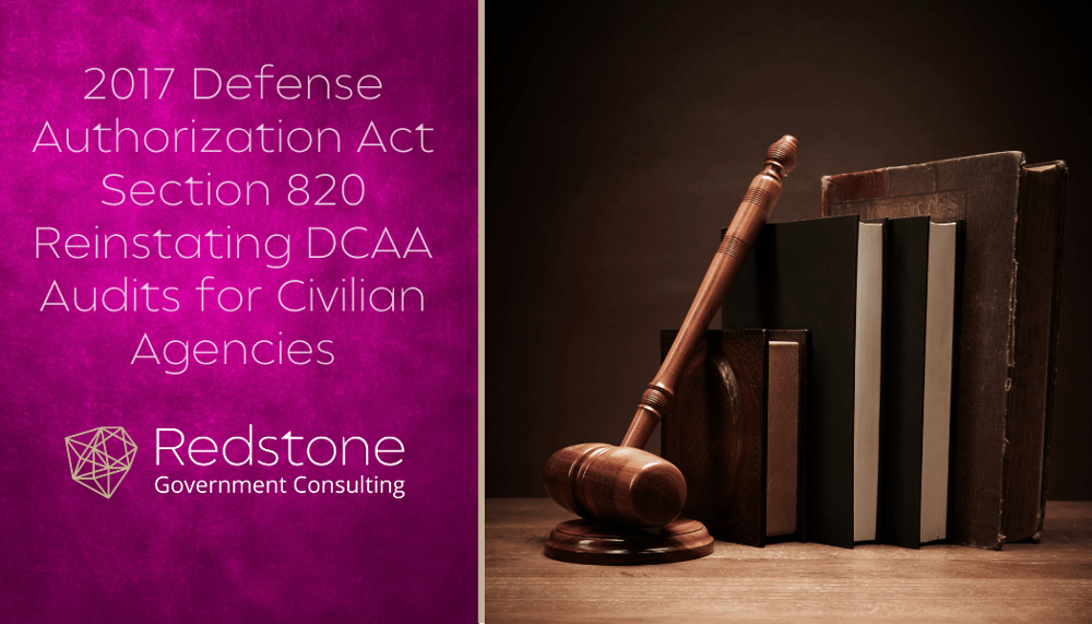 Redstone_-_2017_Defense_Authorization_Act_Section_820_Reinstating_DCAA_Audits_for_Civilian_Agencies