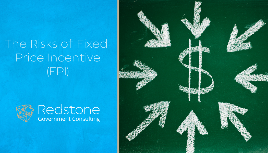 The Risks of FixedPriceIncentive (FPI)