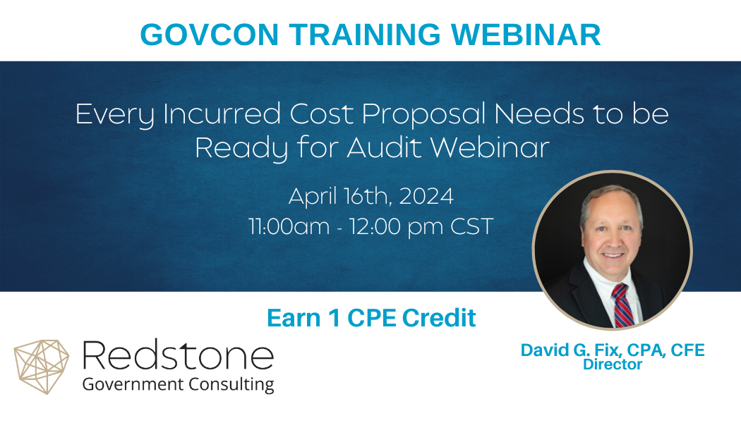Every incurred cost proposal needs to be ready for audit webinar