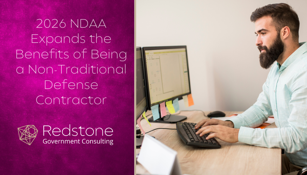 2026 NDAA Expands the Benefits of Being a Non-Traditional Defense Contractor - Redstone gci
