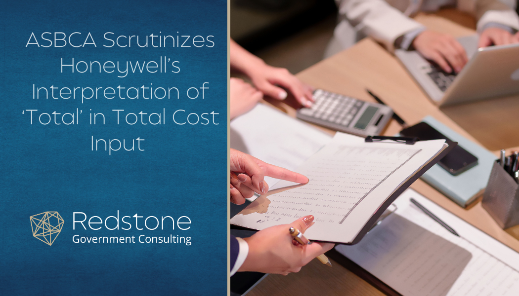 ASBCA Scrutinizes Honeywell’s Interpretation of ‘Total’ in Total Cost Input - Redstone gci