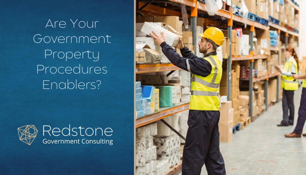 Are Your Government Property Procedures Enablers? - Redstone gci