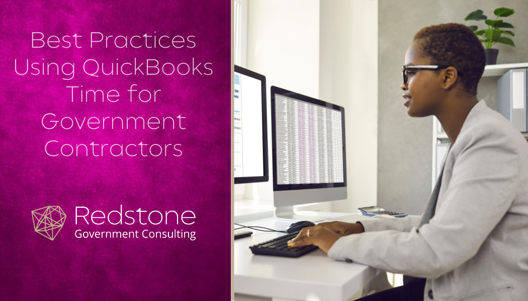 Best Practices Using QuickBooks Time for Government Contractors - Redstone gci