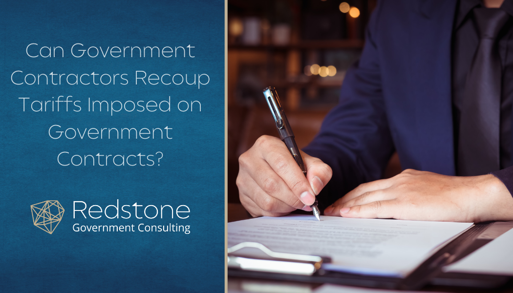 Can Government Contractors Recoup Tariffs Imposed on Government Contracts? - Redstone gci