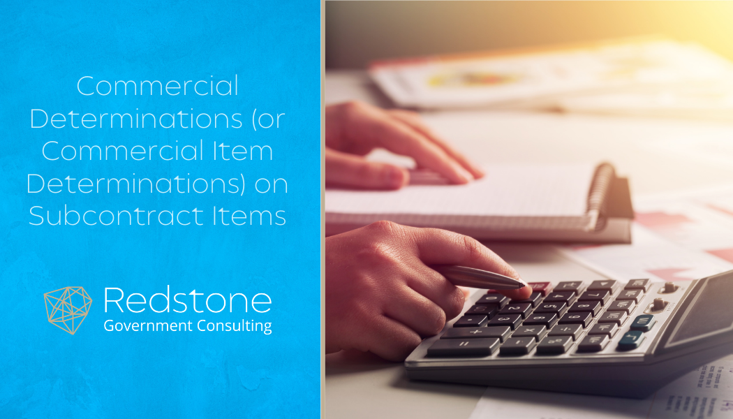 Commercial Determinations (or Commercial Item Determinations) on Subcontract Items - Redstone gci