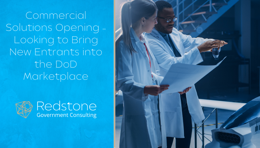 Commercial Solutions Opening – Looking to Bring New Entrants into the DoD Marketplace - Redstone gci