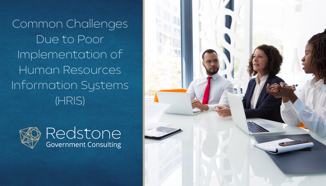 Common Challenges Due to Poor Implementation of Human Resources Information Systems (HRIS) - Redstone gci