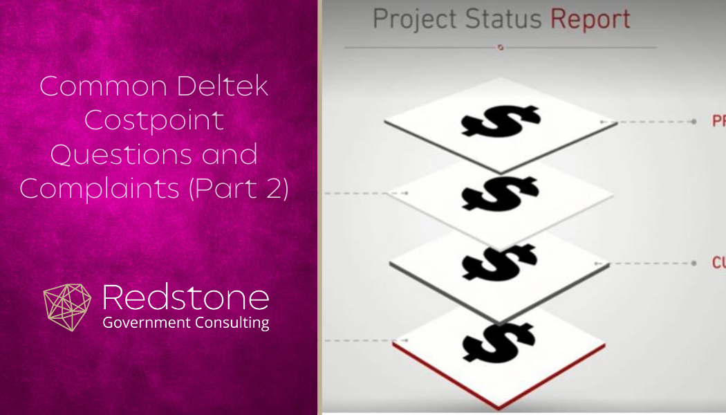 Common Deltek Costpoint Questions and Complaints (Part 2) - Redstone gci