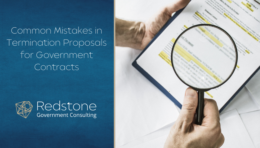 Common Mistakes in Termination Proposals for Government Contracts - Redstone gci