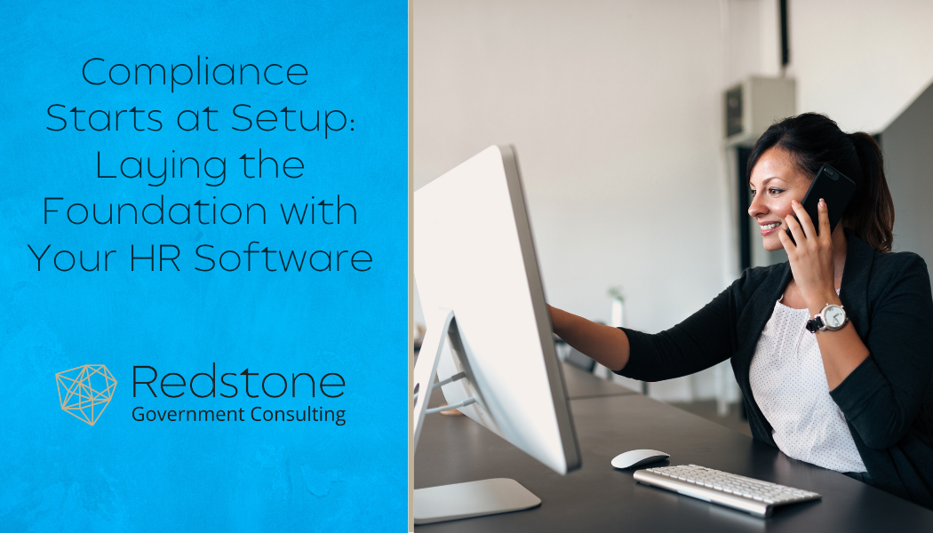 Compliance Starts at Setup: Laying the Foundation with Your HR Software - Redstone gci