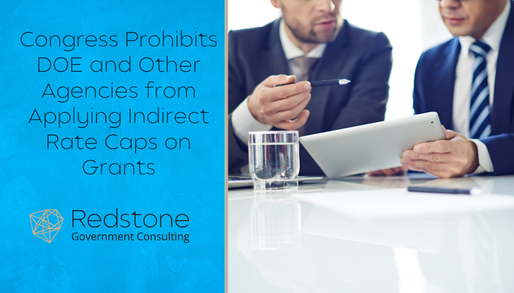 Congress Prohibits DOE and Other Agencies from Applying Indirect Rate Caps on Grants - Redstone gci