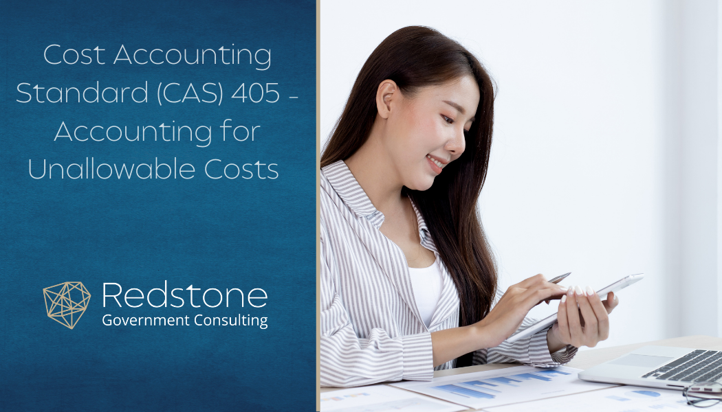 Cost Accounting Standard (CAS) 405 – Accounting for Unallowable Costs - Redstone gci