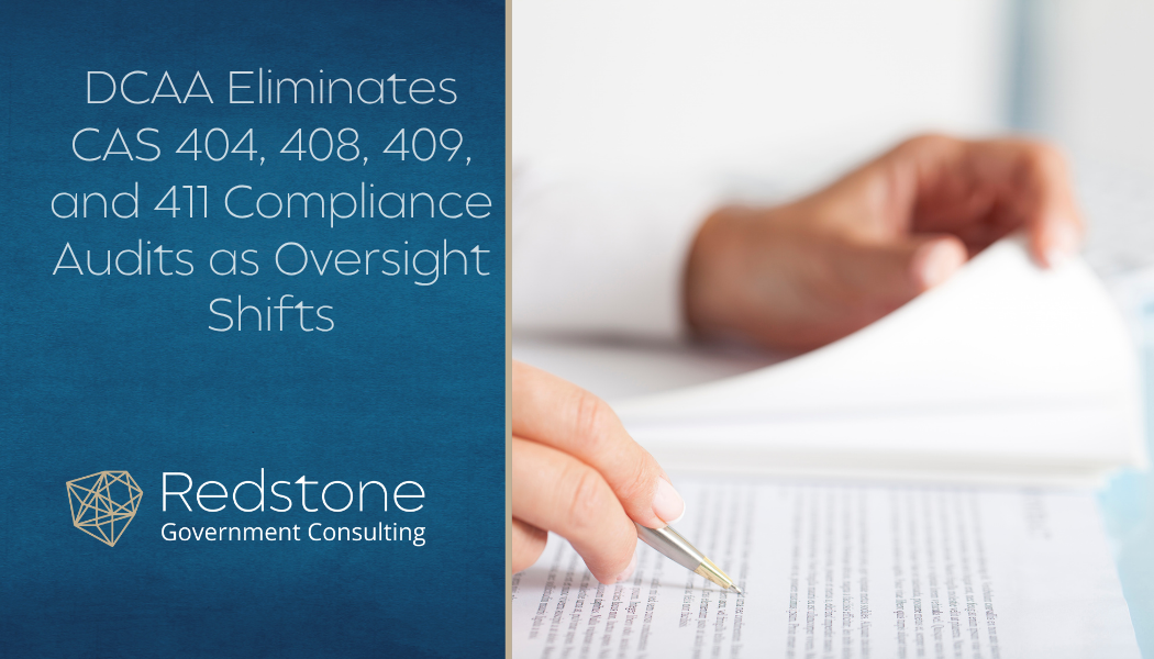DCAA Eliminates CAS 404, 408, 409, and 411 Compliance Audits as Oversight Shifts - Redstone gci