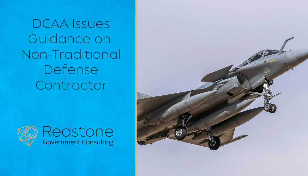 DCAA Issues Guidance on Non-Traditional Defense Contractors - Redstone gci