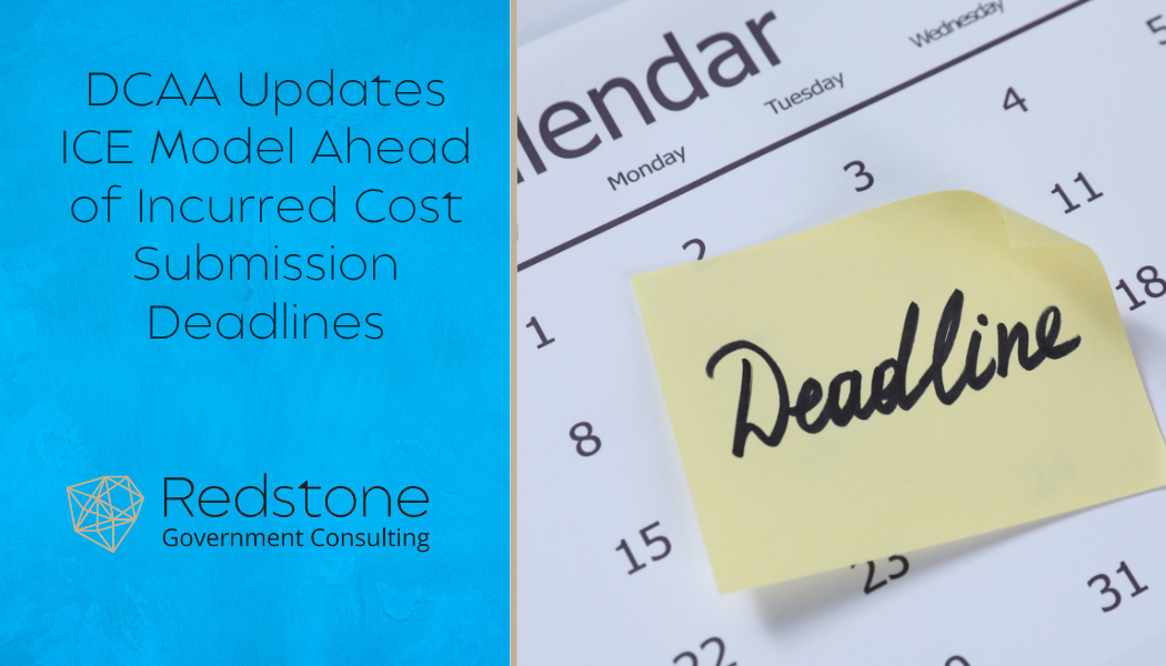 DCAA Updates ICE Model Ahead of Incurred Cost Submission Deadlines - Redstone gci