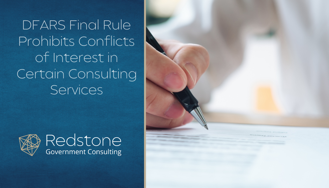 DFARS Final Rule Prohibits Conflicts of Interest in Certain Consulting Services - Redstone gci