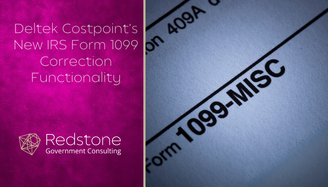 Deltek Costpoint’s New IRS Form 1099 Correction Functionality - Redstone gci