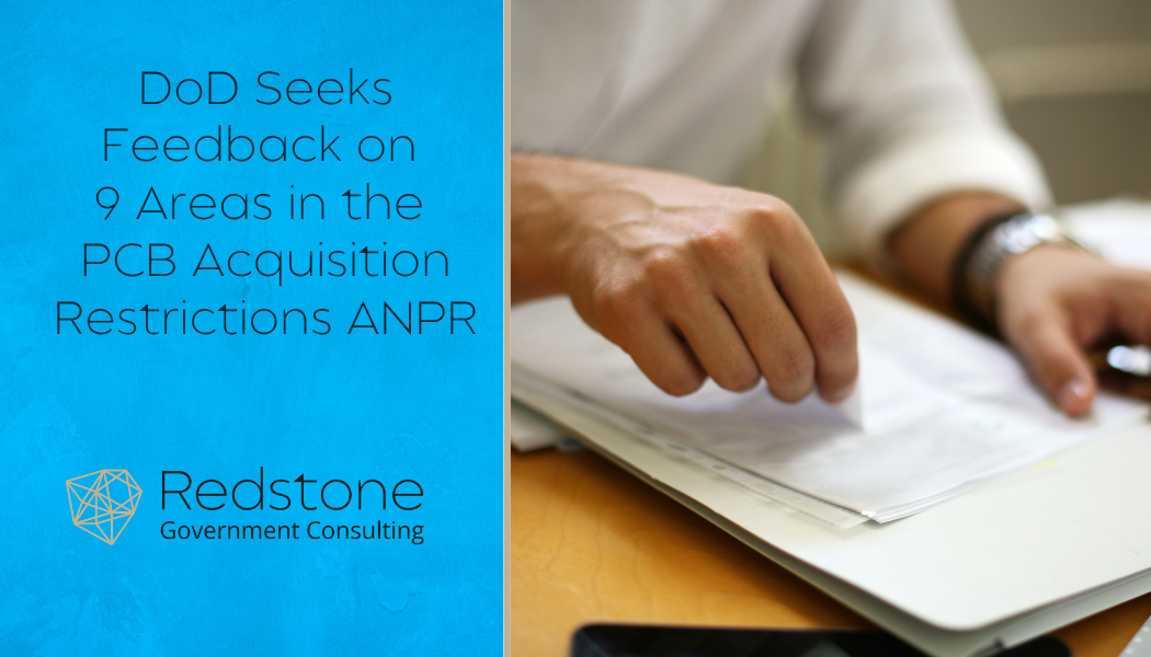 DoD Seeks Feedback on 9 Areas in the PCB Acquisition Restrictions ANPR - Redstone gci