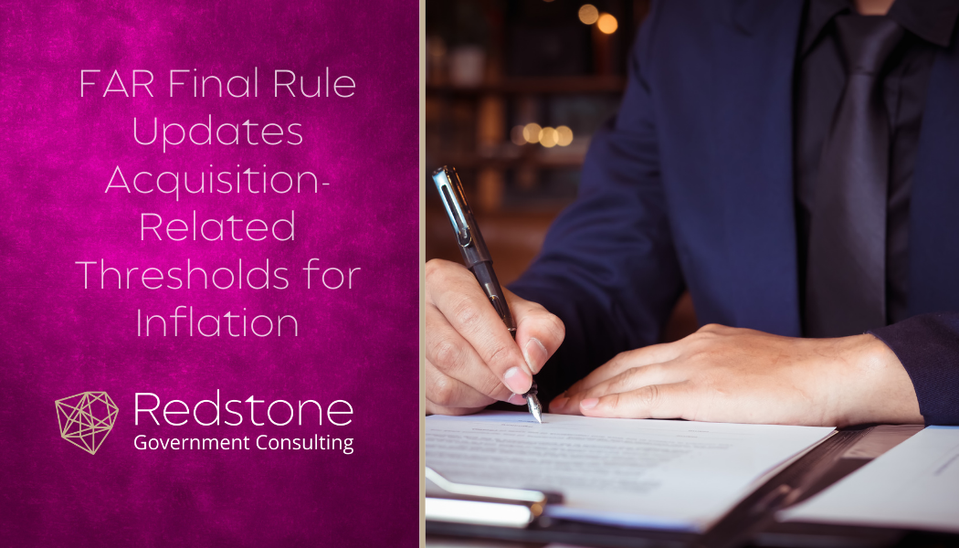 FAR Final Rule Updates Acquisition-Related Thresholds for Inflation - Redstone gci