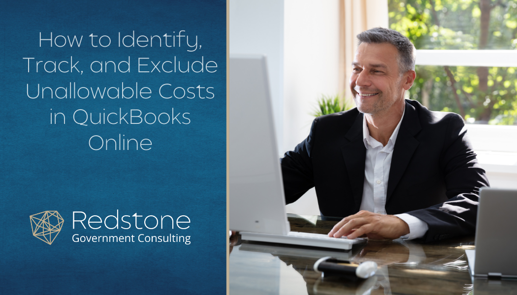 How to Identify, Track, and Exclude Unallowable Costs in QuickBooks Online - Redstone gci